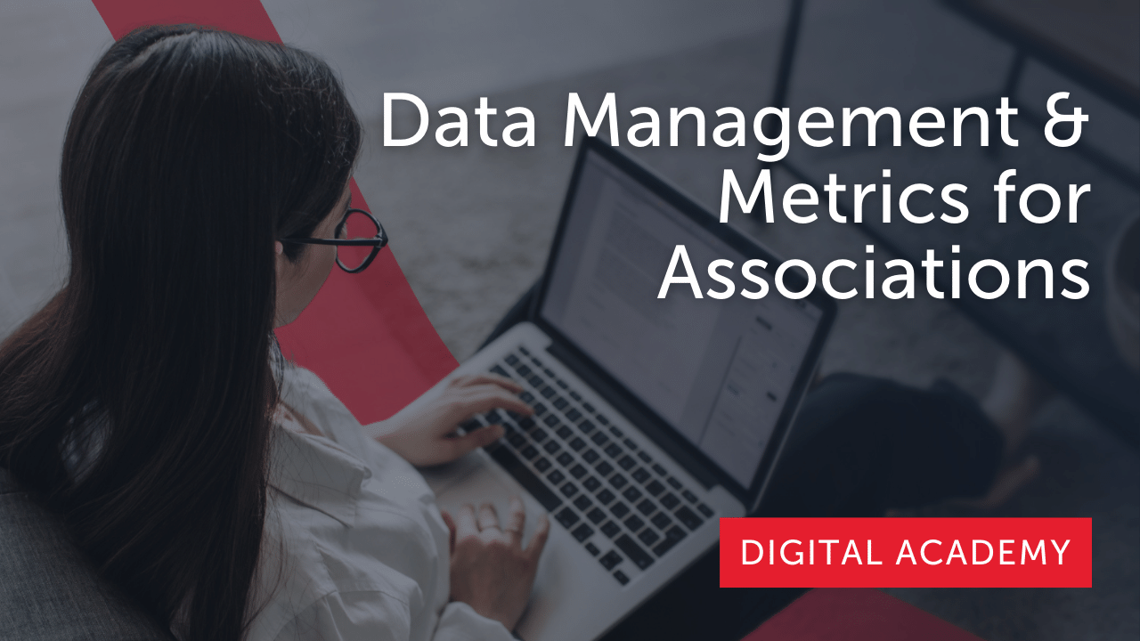 Data Management & Metrics for Associations